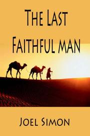 Cover of: The Last Faithful Man by Joel Simon, Joel Simon