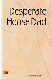 Cover of: Desperate House Dad by Scott Tenkman