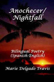 Cover of: Anochecer / Nightfall: Bilingual Poetry (Spanish-English)