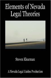 Elements of Nevada Legal Theories by Steven Klearman