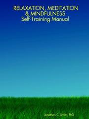Cover of: Relaxation, Meditation & Mindfulness Self-training Manual