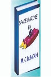 Cover of: SPACE MARINE | M.C. Duncan