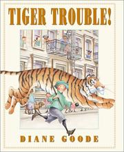 Cover of: Tiger trouble! by Diane Goode