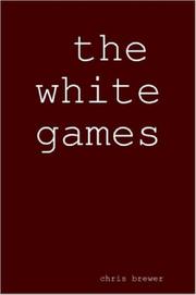 Cover of: the white games by Chris Brewer