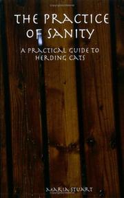 Cover of: The Practice of Sanity: A Practical Guide to Herding Cats