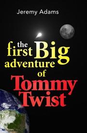 Cover of: The First Big Adventure of Tommy Twist