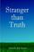 Cover of: Stranger than Truth