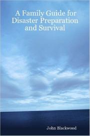Cover of: A Family Guide for Disaster Preparation and Survival