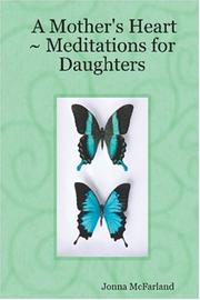 A Mothers Heart ~ Meditations for Daughters