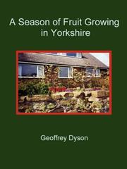 Cover of: A Season of Fruit Growing in Yorkshire by Geoffrey H. G. Dyson