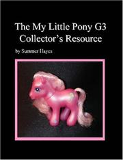 Cover of: The My Little Pony G3 Collector's Resource
