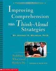 Cover of: Improving comprehension with think-aloud strategies by Jeffrey D. Wilhelm