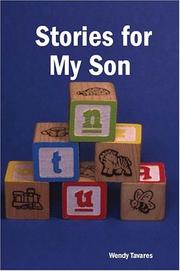 Cover of: Stories for My Son by Wendy Tavares