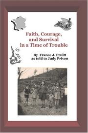 Faith and Courage in a Time of Trouble by France Pruitt As Told to Judy Priven