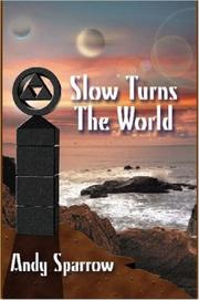 Cover of: Slow Turns The World