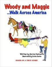 Cover of: Woody and Maggie Walk Across America by Bernie Harberts