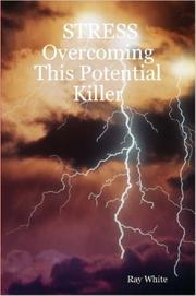 Cover of: STRESS Overcoming This Potential Killer