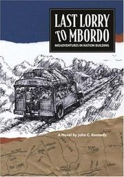 Cover of: Last Lorry to Mbordo: Misadventures in Nation Building