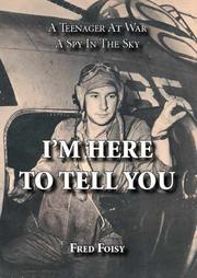 Cover of: I/m Here to Tell You! | Fred Foisy