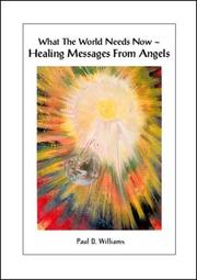 Cover of: What the World Needs Now- Healing Messages from Angels