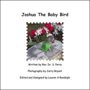 Cover of: Joshua the Baby Bird by Susan Perry