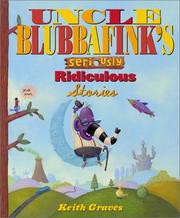 Cover of: Uncle Blubbafink's seriously ridiculous stories