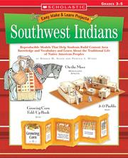 Cover of: Southwest Indians: Reproducible Models That Help Students Build Content Area Knowledge and Vocabulary and Learn About the Traditional Life of Native American Peoples (Easy Make & Learn Projects)
