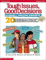 Cover of: Tough Issues, Good Decisions: Stories & Writing Prompts (Formerly published as Stories to Talk About) (Grades 4-8)