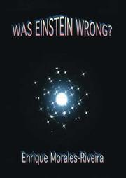 Cover of: Was Einstein Wrong? | Enrique Morales-Riveira