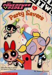 Cover of: Powerpuff Girls Chapter Book #06: Party Savers (Powerpuff Girls, Chaper Book)