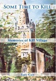 Cover of: Some Time to Kill: Memories of Kill Village