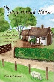 Cover of: The Gingerbread House: The Story of 'Shilling Cottage' and Those Who Lived There