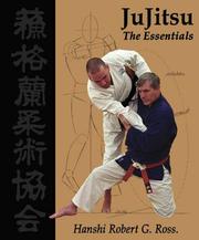 Cover of: The Essentials for the Study, Coaching And Practice of Ju Jitsu | Robert Ross