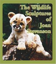 Cover of: The Wildlife Sculptures of Joan Stevenson