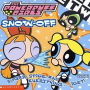 Cover of: The Powerpuff Girls: snow-off