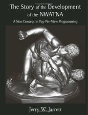 Cover of: The Story of the Development of NWATNA by Jerry W. Jarrett