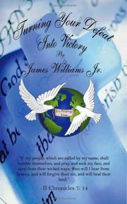 Cover of: Turning Your Defeat into Victory | James Williams Jr.