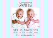 Cover of: Twins: Tips On Having Two - Birth to the Toddler Years