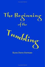 Cover of: The Beginning of the Tumbling | Katie Davis-Steward