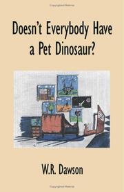 Cover of: Doesn/t Everybody Have a Pet Dinosaur? | W.R. Dawson