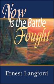Cover of: Now Is the Battle Fought: Two Novellas