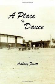 Cover of: A Place to Dance by Anthony Tovatt