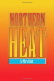 Cover of: Northern Heat by Mark Elliott