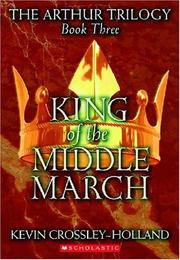 Cover of: King of the Middle March by Kevin Crossley-Holland