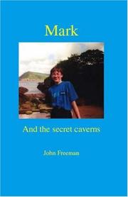 Cover of: Mark and the Secret Caverns | John Freeman