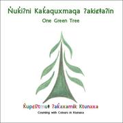 Cover of Nuki?ni Kakaquxmaqa ?akic&#8800;a?in (One Green Tree)