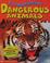 Cover of: Extraordinary dangerous animals