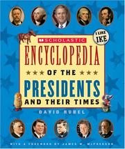 Cover of: Scholastic encyclopedia of the presidents and their times by David Rubel