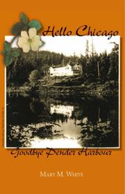 Cover of: Hello Chicago, Goodbye Pender Harbour