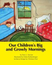 Our Children's Big and Growly Mornings by Terry L. Sinclair